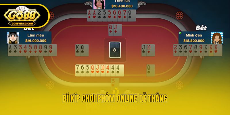 Bí kíp chơi phỏm online dễ thắng